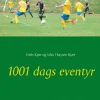1001 dags eventyr: IK Skovbakken Herrefodbolds første 1000 divisionskampe - og den næ... (Bog, Paperback, Dansk)