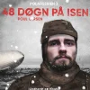 48 døgn på isen (Lydbog, zip_mp3, Dansk) af Poul Larsen