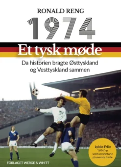 1974: Et tysk møde: Da historien bragte Østtyskland og Vesttyskland sammen (Ebog, epub, Dansk) af Ronald Reng