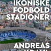 100 ikoniske fodboldstadioner (Bog, Indbundet, Dansk) af Andreas Kraul