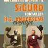 100 lærerige opgaver til Sigurd fortæller H.C. Andersens eventyr (Bog, Hæftet, Dansk)