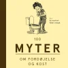 100 myter om fordøjelse og kost (Lydbog, zip_mp3, Dansk) af Andreas Munk Petersen