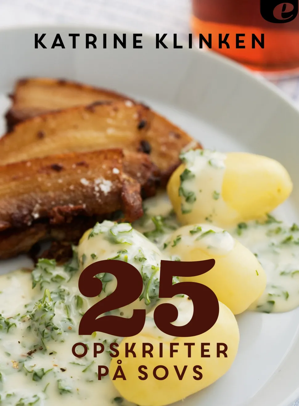 25 opskrifter på sovs (Ebog, epub, Dansk) af Katrine Klinken