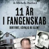 11 år i fangenskab: Bortført, usynlig og glemt (Ebog, epub, Dansk) af Michelle Knight