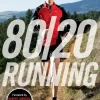 80/20 Running: Run Stronger and Race Faster by Training Slower (Bog, Paperback / softback, Engelsk) af Matt Fitzgerald