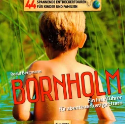 44 spannende entdeckertouren für kinder und familien.: Bornholm Ein inselführer für a... (Bog, Indbundet, Dansk)