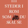 111 steder i Rom som du skal se (Hæftet, Dansk) af Annett Klingner
