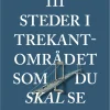 111 steder i Trekantområdet som du skal se (Bog, Hæftet, Dansk) af Mona Østerlund