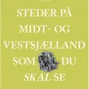111 steder på Midt- og Vestsjælland som du skal se (Bog, Hæftet, Dansk) af Anne Pilø Melillo