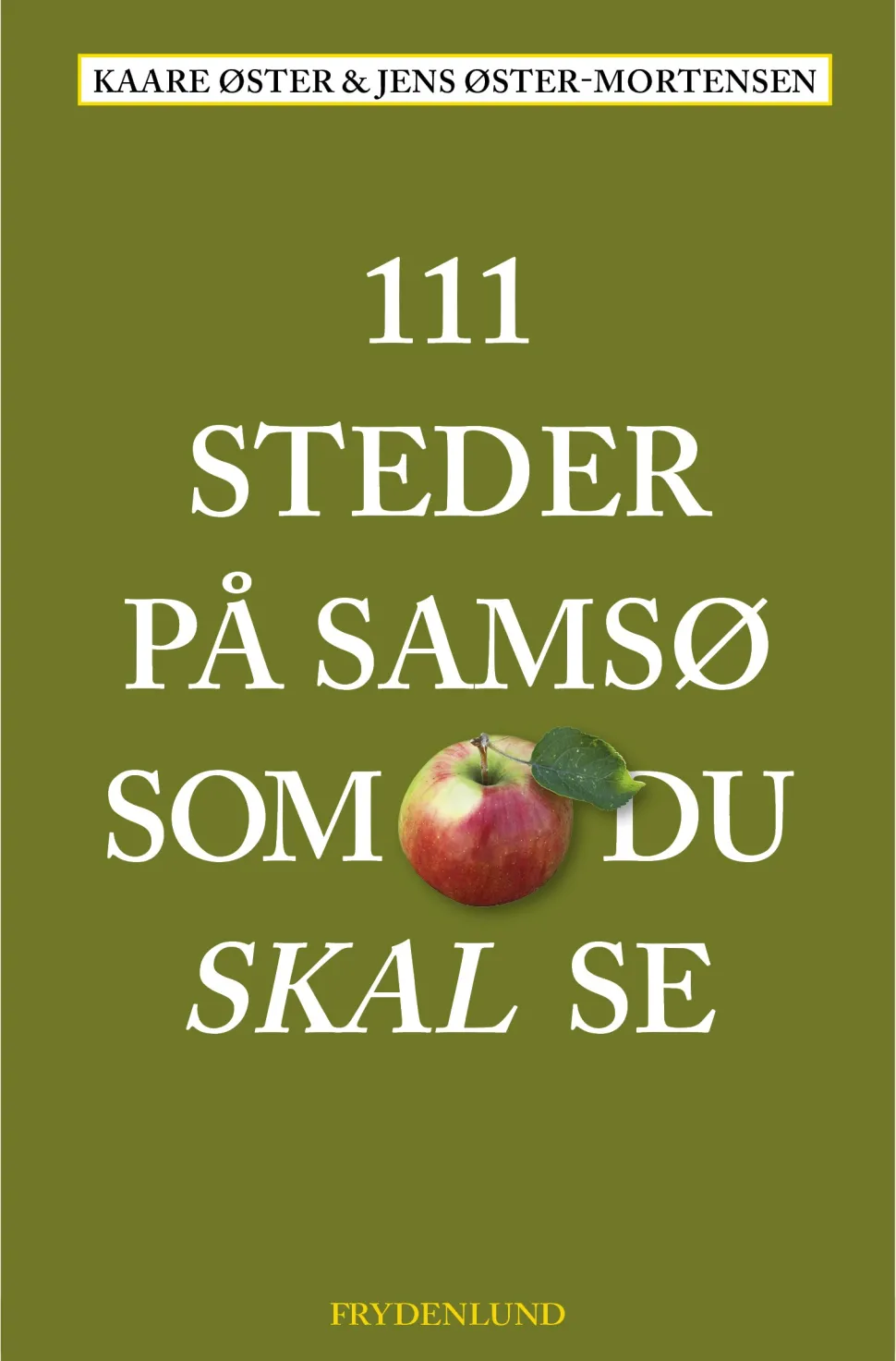 111 steder på Samsø som du skal se (Bog, Hæftet, Dansk) af Kaare Øster