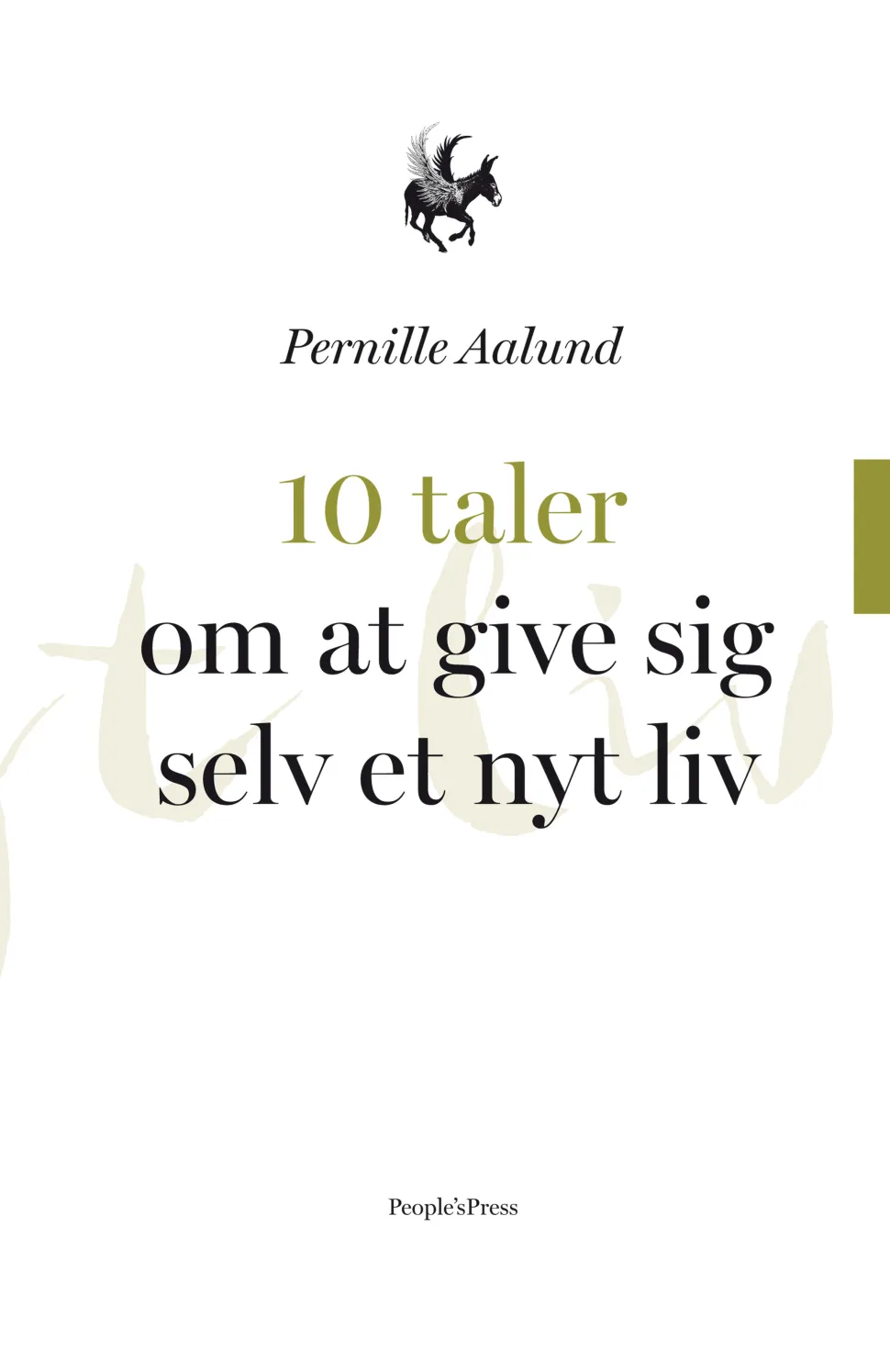 10 taler om at give sig selv et nyt liv (Ebog, epub, Dansk) af Pernille Aalund