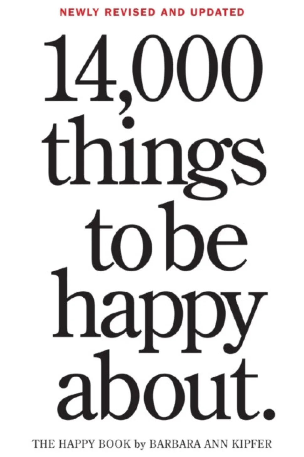 14,000 Things to Be Happy About.: Newly Revised and Updated (Bog, Paperback / softback, Engelsk) af Barbara Ann Kipfer