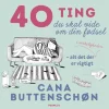 40 ting du skal vide om din fødsel (Lydbog, zip_mp3, Dansk) af Cana Buttenschøn