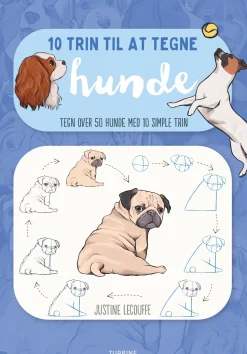 10 trin til at tegne hunde: Tegn over 50 hunde med 10 simple trin (Bog, Hæftet, Dansk) af Justine Lecouffe