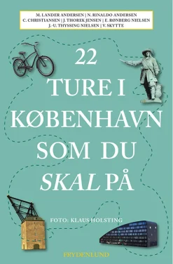 22 ture i København som du skal på (Bog, Hæftet, Dansk) af Morten Lander Andersen