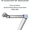 A Cluster of Succes: Universal Robots and the Danish robotics environment 1986 to 2016 (Ebog, epub, Engelsk) af Carsten Steno