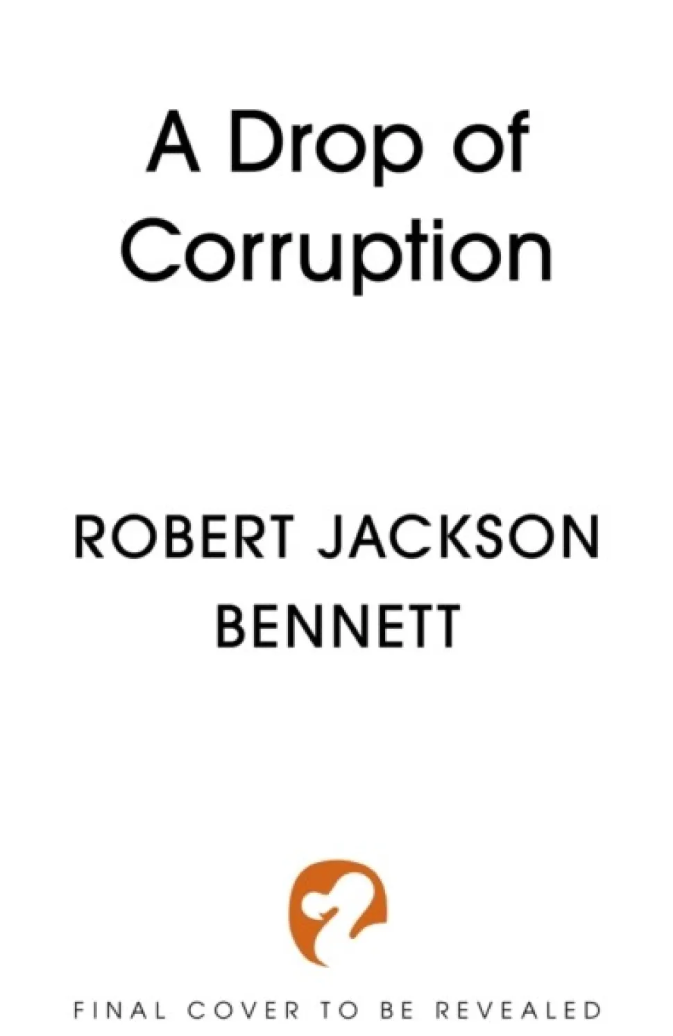 A Drop of Corruption: the gripping biopunk murder mystery sequel to The Tainted Cup (Bog, Paperback, Engelsk)