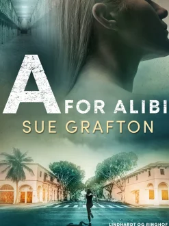 A for alibi (Ebog, epub, Dansk) af Sue Grafton