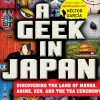 A Geek in Japan: Discovering the Land of Manga, Anime, Zen, and the Tea Ceremony (Bog, Paperback / softback, Engelsk)