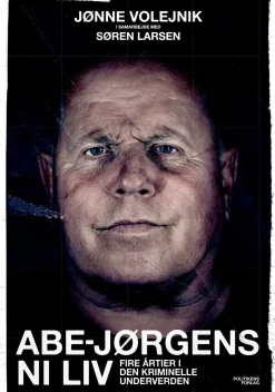 Abe-Jørgens ni liv: Fire årtier i den kriminelle underverden (Ebog, epub, Dansk) af Søren Larsen