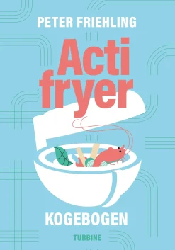 Actifryer-kogebogen (Bog, Hardback, Dansk) af Peter Friehling
