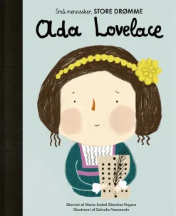 Ada Lovelace: Små mennesker, store drømme nr. 17 (Bog, Hardback, Dansk) af Maria Isabel Sánchez Vegara