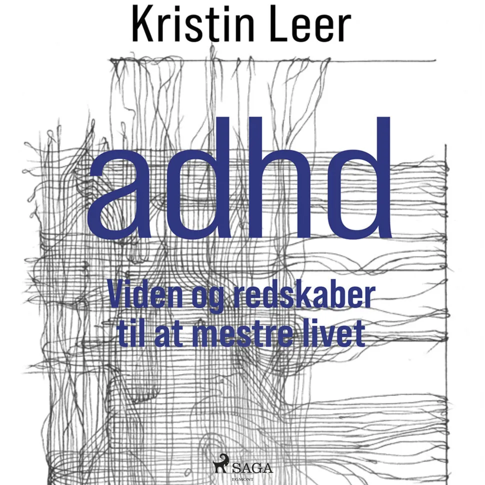 ADHD – Viden og redskaber til at mestre livet (Lydbog, zip_mp3, Dansk) af Kristin Leer