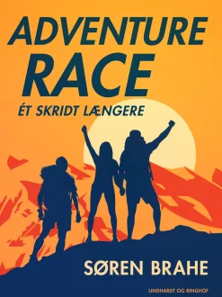 Adventure race. Ét skridt længere (Ebog, epub, Dansk) af Søren Brahe