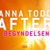 After - Begyndelsen (Bog, Hæftet, Dansk) af Anna Todd