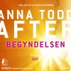 After - Begyndelsen (Lydbog, zip_mp3, Dansk) af Anna Todd