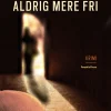Aldrig mere fri (Ebog, epub, Dansk) af Sara Blædel