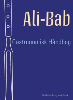 Ali-Bab Gastronomisk håndbog: . (Bog, Indbundet, Dansk) af Ali-Bab