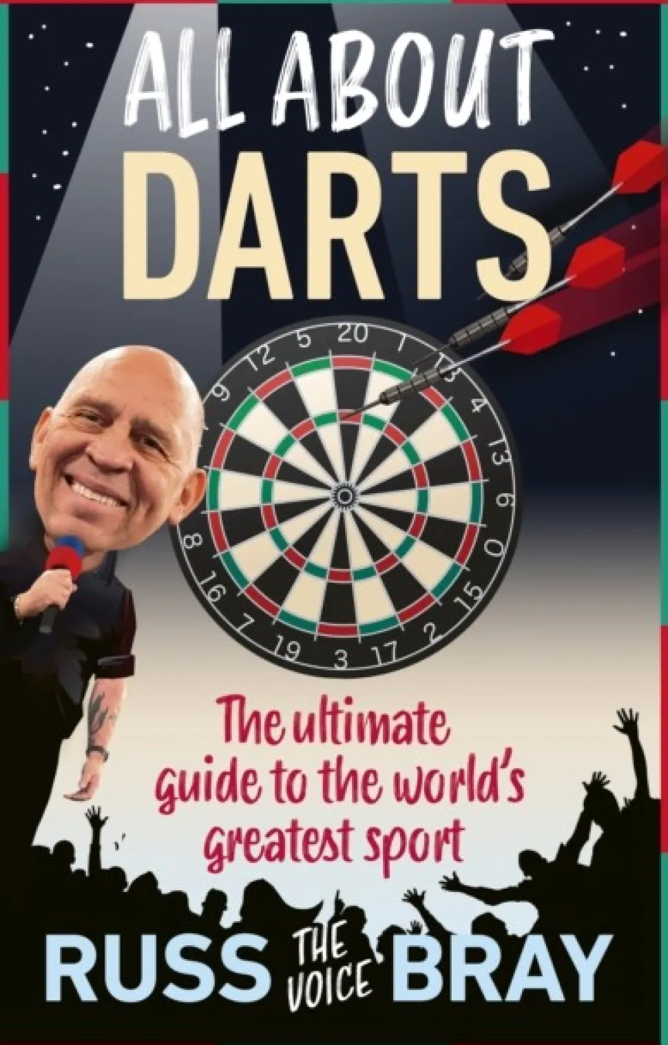 All About Darts: The ultimate guide to the world's greatest sport (Bog, Hardback, Engelsk) af Russ Bray