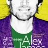 All Cheeses Great and Small: A Life Less Blurry (Bog, Paperback / softback, Engelsk) af Alex James