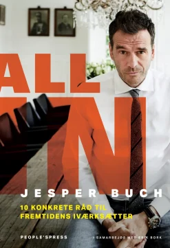 All in: 10 konkrete råd til fremtidens iværksætter (Bog, Hæftet, Dansk) af Jesper Buch