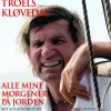 Alle mine morgener på jorden: Mit autodidakte liv (Lydbog, zip_mp3, Dansk) af Troels Kløvedal