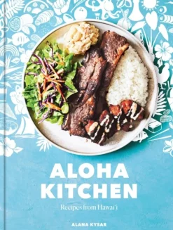 Aloha Kitchen: Recipes from Hawai'i (Bog, Hardback, Engelsk) af Alana Kysar