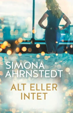 Alt eller intet (Ebog, epub, Dansk) af Simona Ahrnstedt