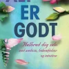 Alt er godt: Helbred dig selv med medicin, bekræftelser og intuition (Ebog, epub, Dansk) af Louise L. Hay
