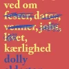 Alt hvad jeg ved om kærlighed (Bog, Paperback, Dansk) af Dolly Alderton
