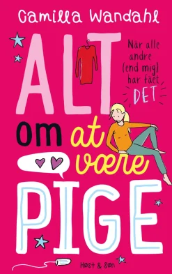 Alt om at være pige 1 - Når alle andre [end mig] har fået »DET«: Alt om at være pige 1 (Ebog, epub, Dansk)