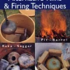 Alternative Kilns & Firing Techniques: Raku * Saggar * Pit * Barrel (Bog, Paperback / softback, Engelsk)