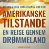 Amerikanske tilstande. En rejse gennem drømmeland (Lydbog, zip_mp3, Dansk) af Maj Juni