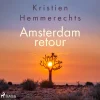 Amsterdam retour (Lydbog, zip_mp3, Hollandsk) af Kristien Hemmerechts