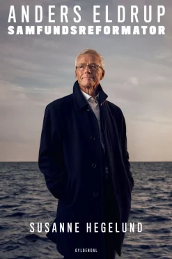 Anders Eldrup – samfundsreformator (Ebog, epub, Dansk) af Susanne Hegelund