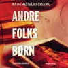 Andre folks børn (Lydbog, zip_mp3, Dansk) af Katja Vesselbo Døssing