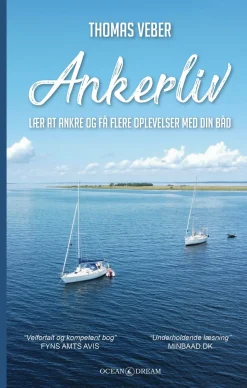 Ankerliv: Lær at ankre og få flere oplevelser med din båd (Bog, Paperback, Dansk) af Thomas Veber