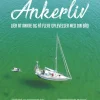 Ankerliv: Lær at ankre og få flere oplevelser med din båd (Bog, Paperback, Dansk) af Thomas Veber