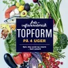 Anti-inflammatorisk topform på 4 uger: Spis dig sund og stærk – helt enkelt (Ebog, epub, Dansk) af Martin Kreutzer