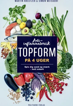 Anti-inflammatorisk topform på 4 uger: Spis dig sund og stærk – helt enkelt (Ebog, epub, Dansk) af Martin Kreutzer